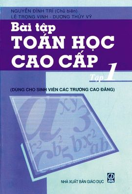 Bài tập Toán học Cao cấp - Tập 1