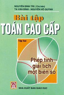 Bài tập Toán Cao cấp - Tập hai: Phép tính Giải tích một biến số