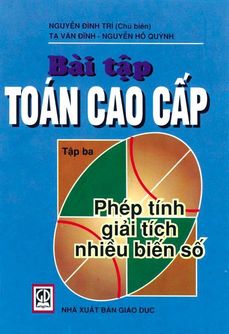 Bài tập Toán Cao cấp - Tập ba: Phép tính Giải tích nhiều biến số