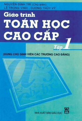 Giáo trình Toán học Cao cấp - Tập 1