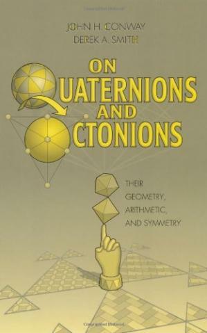 On Quaternions and Octonions Their Geometry, Arithmetic and Symmetry